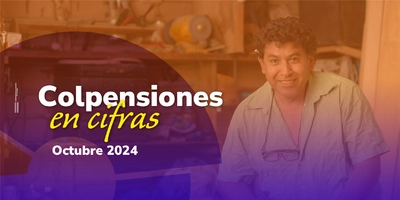 Colpensiones en Cifras Octubre 2024